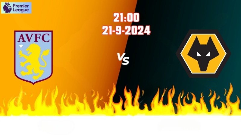 Soi kèo bóng đá Aston Villa vs Wolves 21h00 ngày 21/9