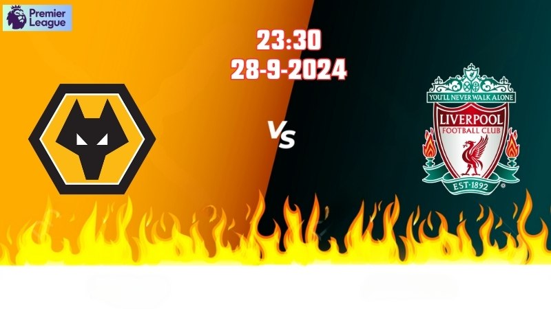 Soi kèo bóng đá Wolves vs Liverpool lúc 23h30 ngày 28/9