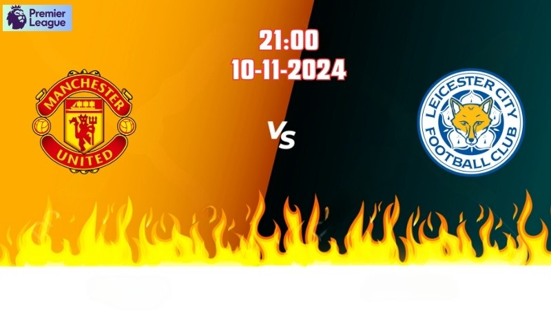 Man Utd đấu với Leicester