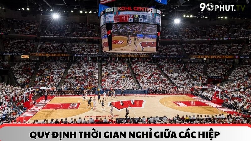 Quy định thời gian nghỉ giữa hiệp trong bóng rổ