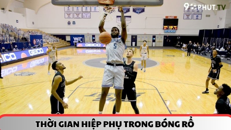 Thời gian hiệp phụ trong bóng rổ